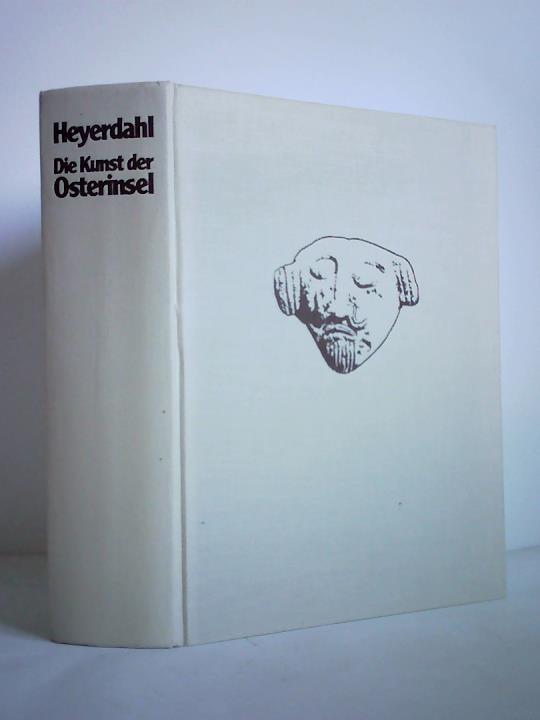 Heyerdahl, Thor - Die Kunst der Osterinsel. Geheimnisse und Rtsel