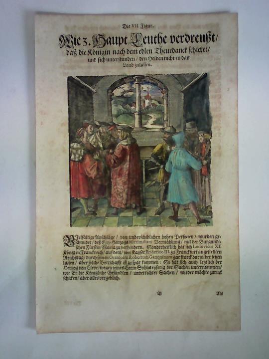 Theurdanck-Holzschnitt / Maximilian I. - Die VII. Figur. Wie 3. Haupt-Leuthe verdreut/ da die Koenigin nach dem edlen Theurdanck schicket/ und sich unterstunden/ den Helden nicht in das Land zulassen