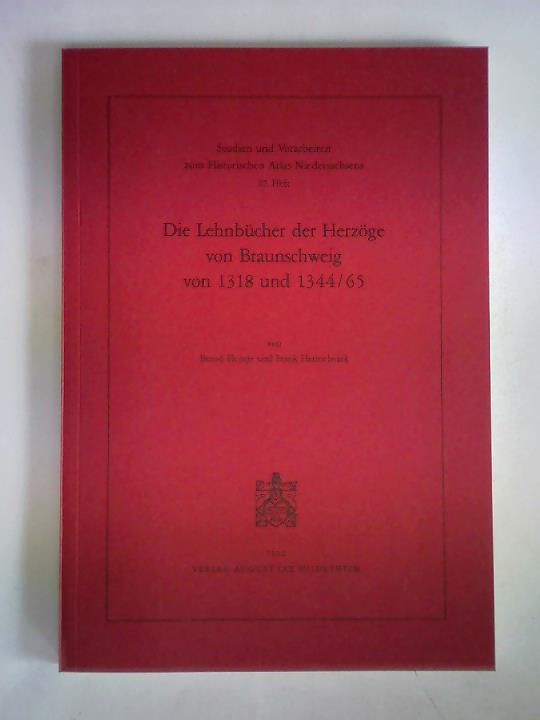 Flentje, Bernd / Henrichvark, Frank - Die Lehnbcher der Herzge von Braunschweig von 1318 und 1344/65