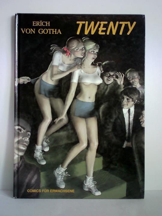 Gotha, Erich von - Twenty