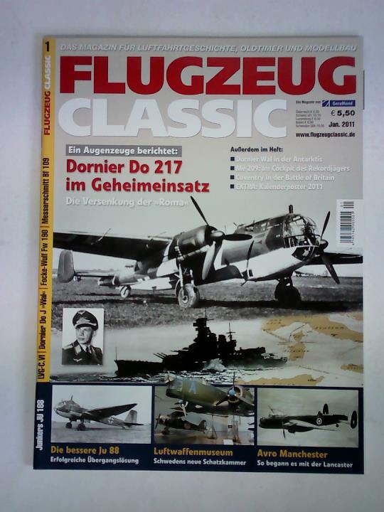 Flugzeug Classic. Das Magazin fr Luftfahrtgeschichte, Oldtimer und Modellbau - 12. Jahrgang, Nr. 115 - 01/11, Jan.