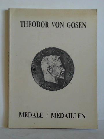 Sakwerda, Jan (Bearbeitung) - Theodor von Gosen. Medale = Medaillen