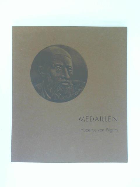 Pilgrim, Hubertus U./, Albert, Rainer - Medaillen