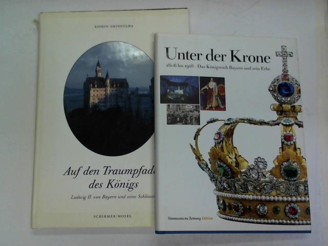 Fischer, Ernst/ Kratzer, Hans (Hrsg.) - Unter der Krone. Das Knigreich Bayern und sein Erbe