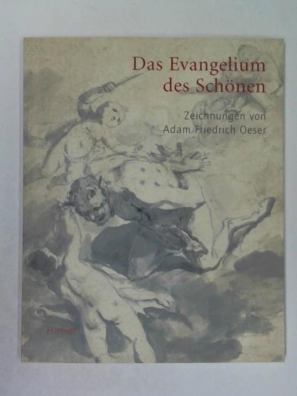 Httel, Richard/ Schmidt, Hans W. - Das Evangelium des Schnen: Die Zeichnungen von Adam Friedrich Oeser (1717 - 1799)