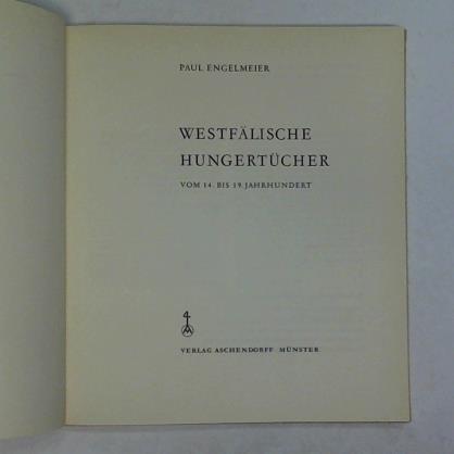 Engelmeier, Paul - Westflische Hungertcher vom 14. bis 19. Jahrhundert