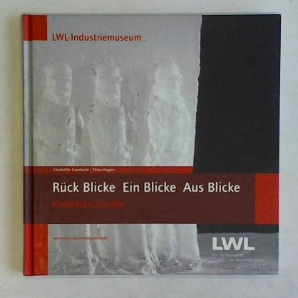 Funk, Michael/ Schulze Hing, Heikko/ Stckle, Korbinian/ Landschaftsverband Westfalen-Lippe - Rck Blicke Ein Blicke Aus Blicke