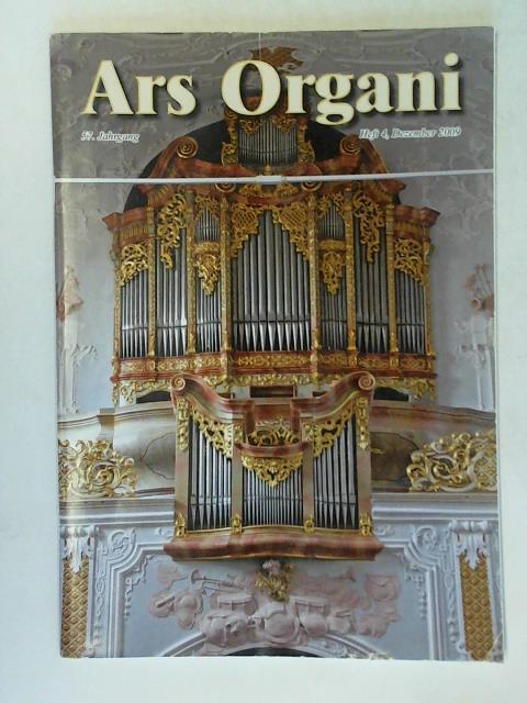 Gesellschaft der Orgelfreunde e. V. (Hrsg.) - Ars Organi. Internationale Zeitschrift fr das Orgelwesen: 57. Jahrgang Heft 4, Dezember 2009