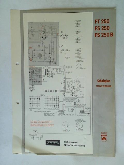 Grundig (Hrsg.) - Schaltplan/ Circuit Diagram - Zauberspiegel FT 250/ FS 250/ FS 250 B