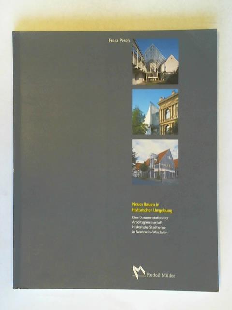 Pesch, Franz - Neues Bauen in historischer Umgebung