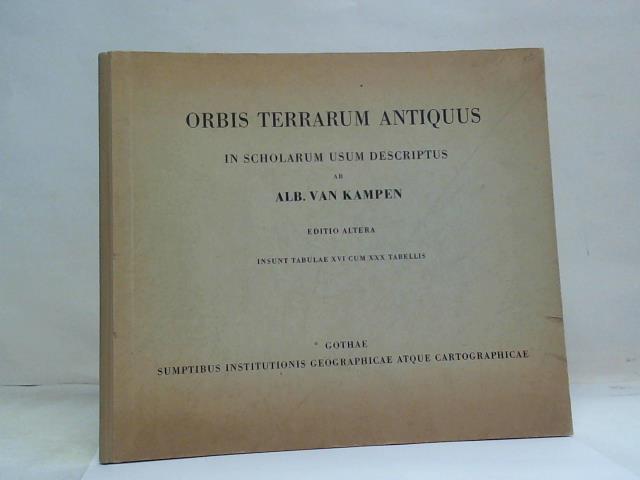 Kampen, Alb. van - Orbis Terrarum Antiquus in Scholarum usum descriptus. Insunt tabulae XVI cum XXX Tabellis