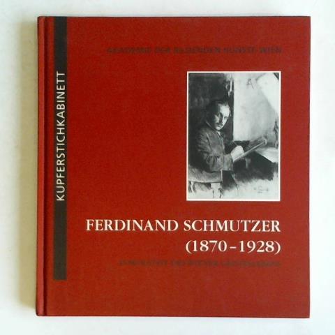 Holaus, Brbel - Ferdinand Schmutzer (1870 - 1928) Portrtist des Wiener Geisteslebens