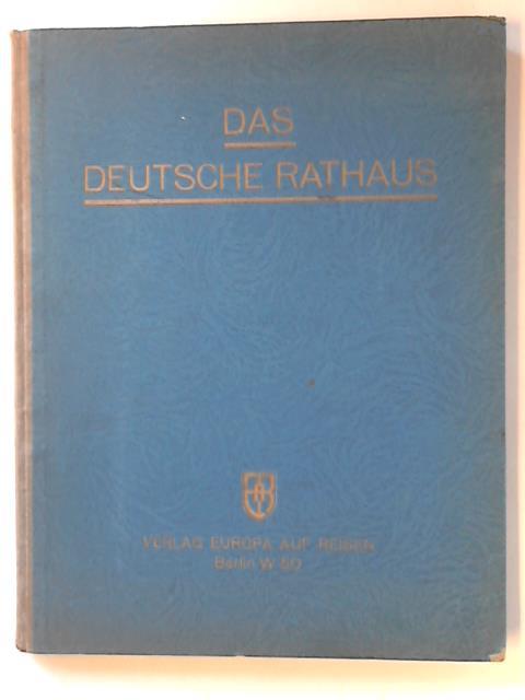 Salter, Siegbert (Hrsg.) - Das Deutsche Rathaus. Sonderdruck der illustrierten Zeitschrift Europa auf Reisen