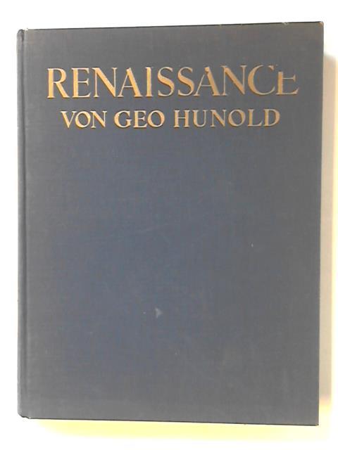 Hunold, Geo - Renaissance. Zeiten und Knstler