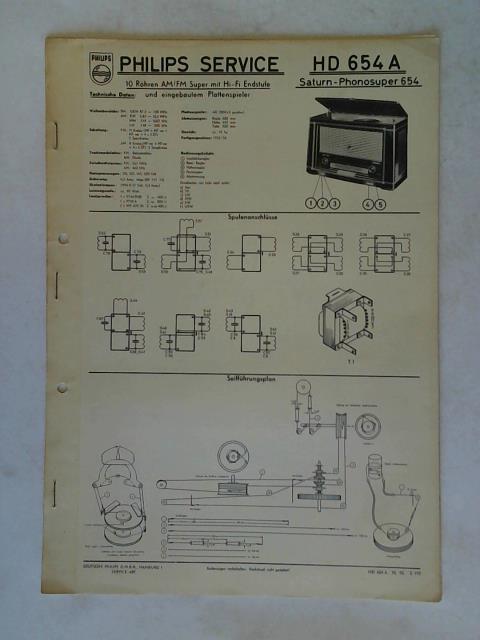 Deutsche Philips G. M. B. H., Service-Abteilung, Hamburg (Hrsg.) - Reparaturdiensthilfe mit Schaltplan: Philips Service. 10 Rhren AM/ FM Super mit Hi-Fi Endstufe und eingebautem Plattenspieler: HD 654 A Saturn-Phonosuper 654