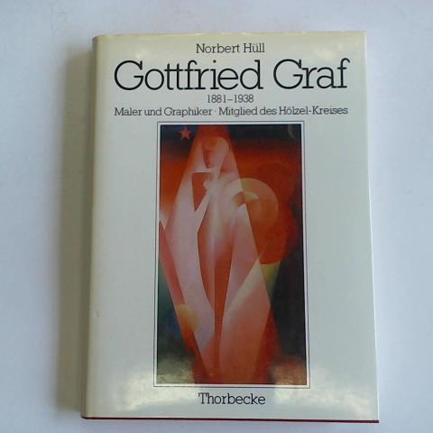 Hll, Norbert - Gottfried Graf 1881 - 1938. Maler u. Graphiker, Mitglied d. Hlzel-Kreises