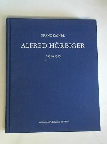 Kaindl, Franz - Alfred Hrbiger 1891-1945