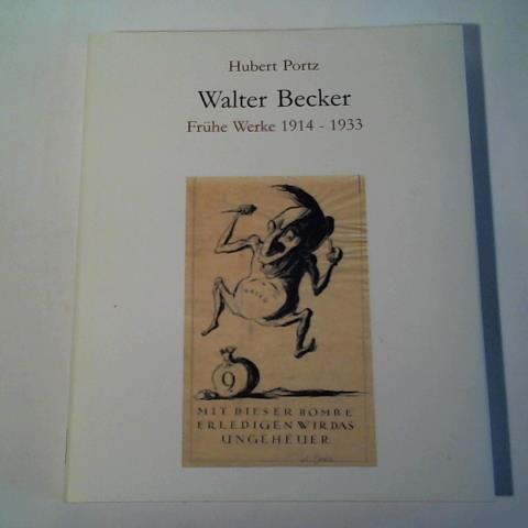 Portz, Hubert - Walter Becker Frhe Werke 1914-1933