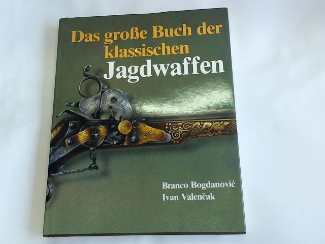 Das große Buch der klassischen Jagdwaffen