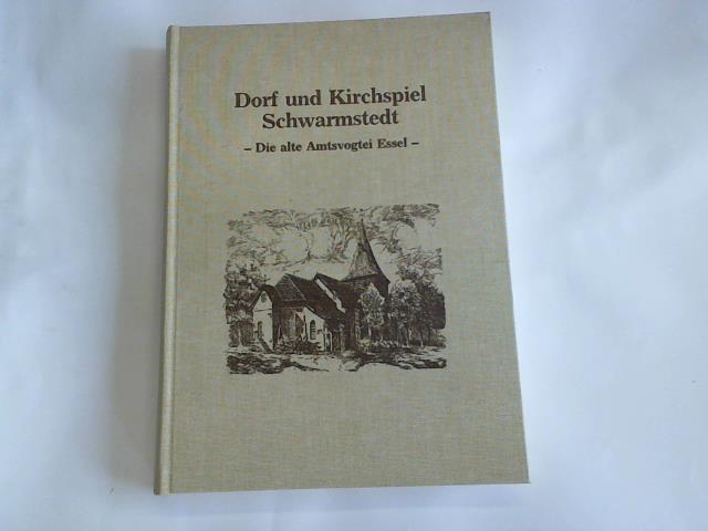 Brnecke, Werner (Hrsg.) - Dorf und Kirchspiel Schwarmstedt. Die alte Amtsvogtei Essel