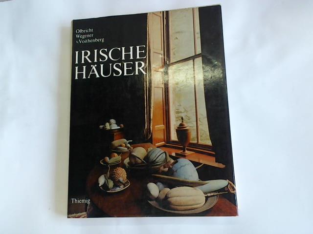 Olbricht, Klaus-Hartmut/ Wegener, Helga M. - Irische Huser. Geschichte, Architektur, Wohnkultur