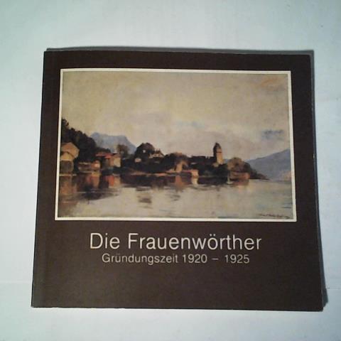 Gemeinde Chiemsee - Die Frauenwrther Grndungszeit 1920 - 1925