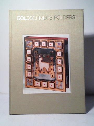 Goldschmiede Polders (Hrsg.) - Goldschmiede Polders