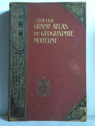 L'Institut Gographique de Justus Perthes (Hrsg.) - Grand Atlas de Gographie Moderne par Stieler. 100 Cartes et 162 Cartons. Gravs en Taille-Douce
