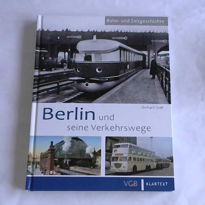 Gre, Gerhard - Berlin und seine Verkehrswege