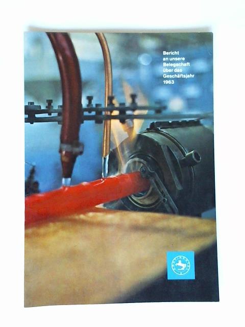 Continental Gummi-Werke-Aktiengesellschaft, Hannover (Hrsg.) - Bericht an unsere Belegschaft ber das Geschftsjahr 1963