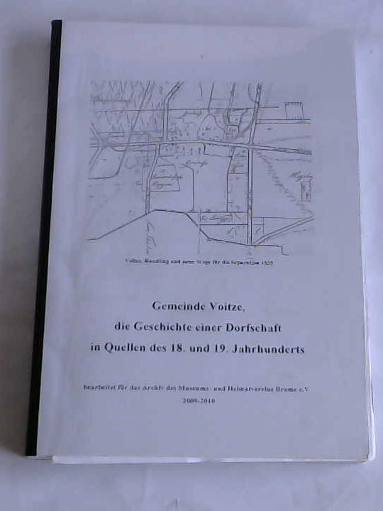 Boldhaus, Fritz/ Nhre, Egon - Gemeinde Voitze, die Geschichte einer Dorfschaft in Quellen des 18. und 19. Jahrhunderts