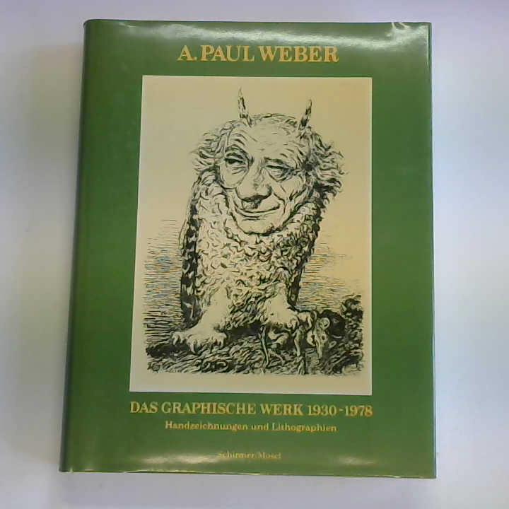 Reinhardt, Georg - A. Paul Weber. Das graphische Werk 1930-1978. Handzeichnungen und Lithographien