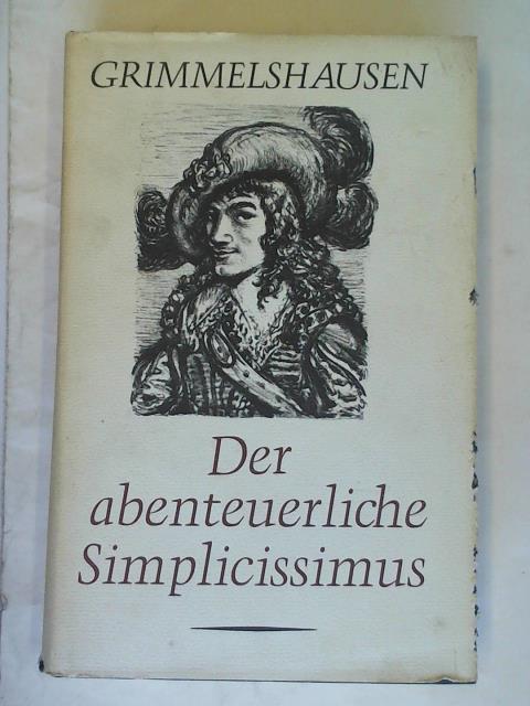 Grimmelshausen, Hans Jacob Christoffel von - Der Abenteuerliche Simplicissimus