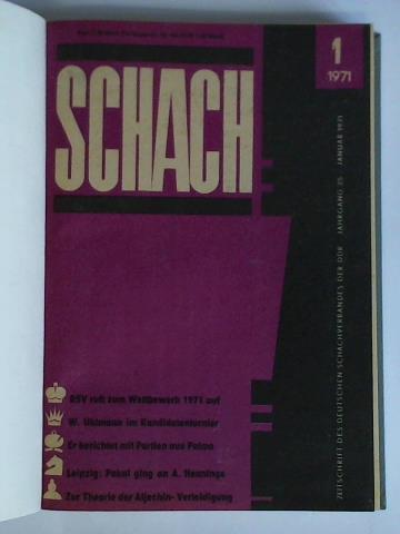 Schach - Zeitschrift des Deutschen Schachverbandes der DDR - 25. Jahrgang 1971, Heft Nr. 1 bis 12 zusammen in einem Band