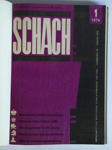 Schach - Zeitschrift des Deutschen Schachverbandes der DDR - 28. Jahrgang 1974, Heft Nr. 1 bis 12 zusammen in einem Band