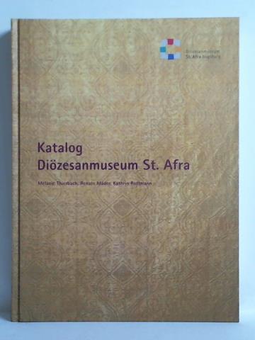 Thierbach, Melanie / Mder, Renate / Rottmann, Kathrin - Katalog des Dizesanmuseums St. Afra. Festschrift fr Weihbischof Josef Grnwald zum 75. Geburtstag