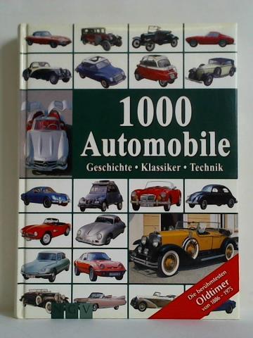 Lintelmann, Reinhard - 1000 Automobile. Geschichte - Klassiker - Technik. Die berhmtesten Oldtimer von 1886 - 1975