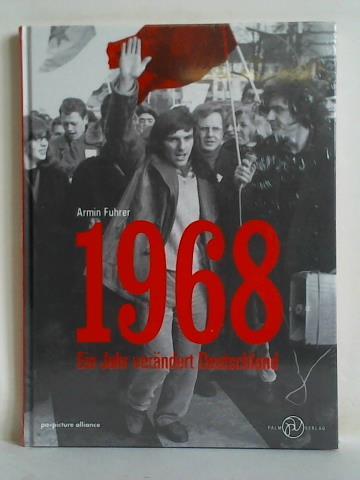 Fuhrer, Armin - 1968 - Ein Jahr verndert Deutschland