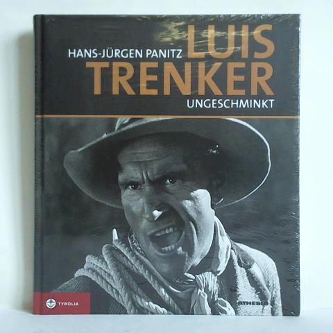 Panitz, Hans-Jrgen - Luis Trenker - ungeschminkt. Bilder, Stationen und Begegnungen. Mit groer Filmografie und DVD Sein letztes Interview