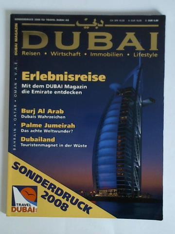 Dubai Magazin. Reisen, Wirtschaft, Immobilien, Lifestyle - Sonderdruck 2008 fr TRAVEL DUBAI AG