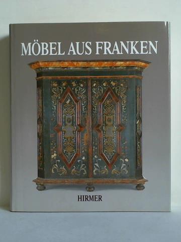 Bauer, Ingolf (Redaktion) - Mbel aus Franken. Oberflchen und Hintergrnde