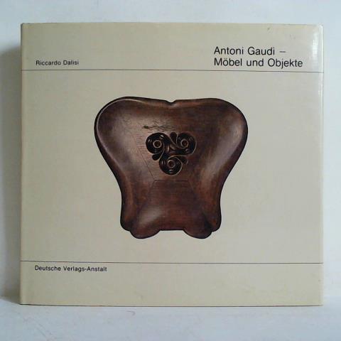 Dalisi, Riccardo - Antoni Gaudi - Mbel und Objekte