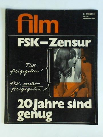 Film - 7. Jahrgang, Heft 12, Dezember 1969: FSK-Zensur - 20 Jahre sind genug