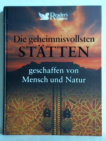 Kuballa, Stefan / Spiller, Falko (Redaktion) - Die geheimnisvollsten Sttten - geschaffen von Mensch und Natur