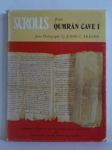 Moore Cross, Frank / Freedman, David Noel / Sanders, James A. (Hrsg.) - Scrolls from Qumran Cave I. The Great Isaiah Scroll - The Order of the Community - The Pesher to Habakkuk