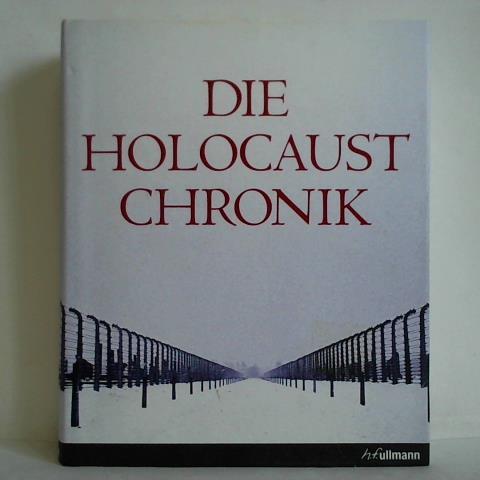 Hogan, David - Die Holocaust Chronik