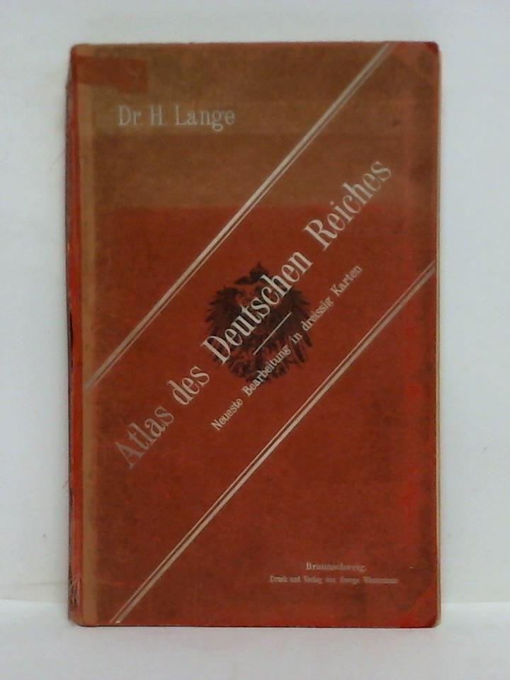 Lange, H. - Atlas des Deutschen Reiches. Neueste Bearbeitung in dreissig Karten