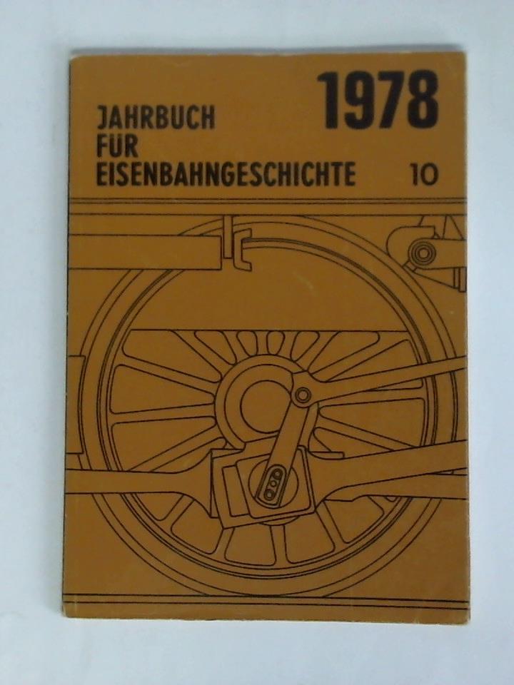 Deutsche Gesellschaft fr Eisenbahngeschichte e. V., Karlsruhe (Hrsg.) - Jahrbuch fr Eisenbahngeschichte, Band 10 / 1978