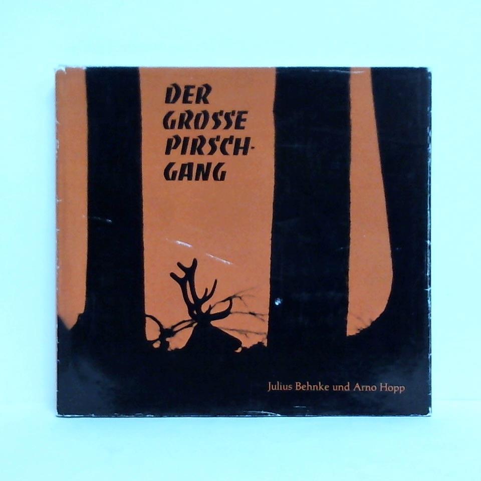 Behnke, Julius / Hopp, Arno - Der grosse Pirschgang