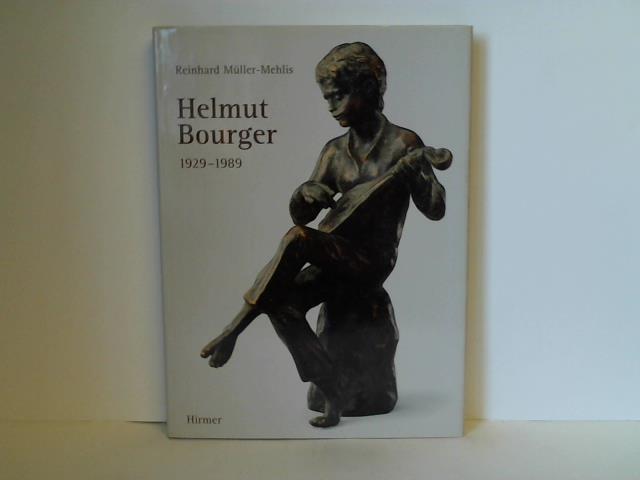 Mller-Mehlis, Reinhard - Helmut Bourger (1929-1989)